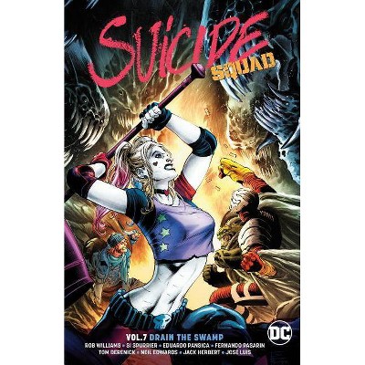 Suicide Squad Vol. 7: Drain the Swamp - by  Rob Williams (Paperback)