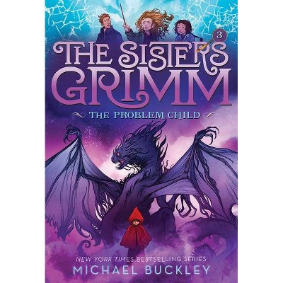 The Problem Child (the Sisters Grimm #3) - by  Michael Buckley (Paperback)