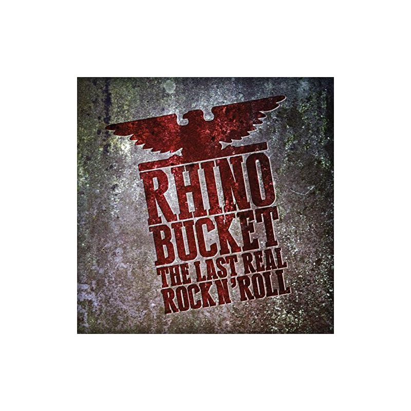 Rhino Bucket - Last Real Rock N' Roll (CD), 1 of 2