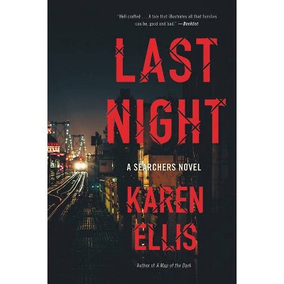 Last Night - (Searchers) by  Karen Ellis (Paperback)