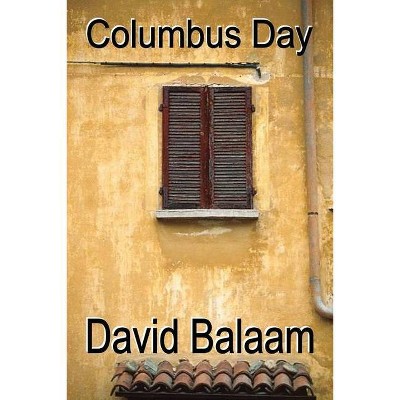 Columbus Day - by  David E Balaam (Paperback)