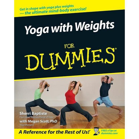 Yoga With Weights For Dummies - (for Dummies) By Sherri Baptiste