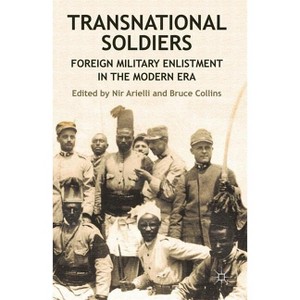Transnational Soldiers - by  N Arielli & B Collins (Hardcover) - 1 of 1
