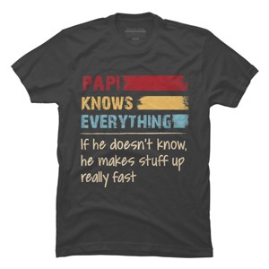 Men's Design By Humans Papi Knows Everything, If not Makes Stuff Up By HoangCathrine T-Shirt - 1 of 2