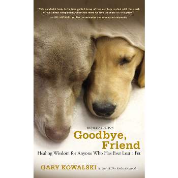 Goodbye, Friend - by  Gary Kowalski (Paperback)