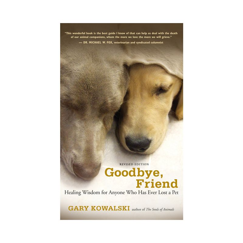 Goodbye, Friend - by  Gary Kowalski (Paperback), 1 of 2