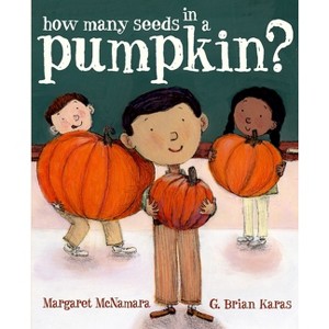 How Many Seeds in a Pumpkin? (Mr. Tiffin's Classroom Series) - by  Margaret McNamara (Hardcover) - 1 of 1
