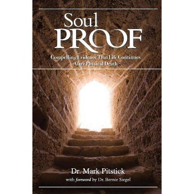 Soul Proof - by  Mark R Pitstick (Paperback)