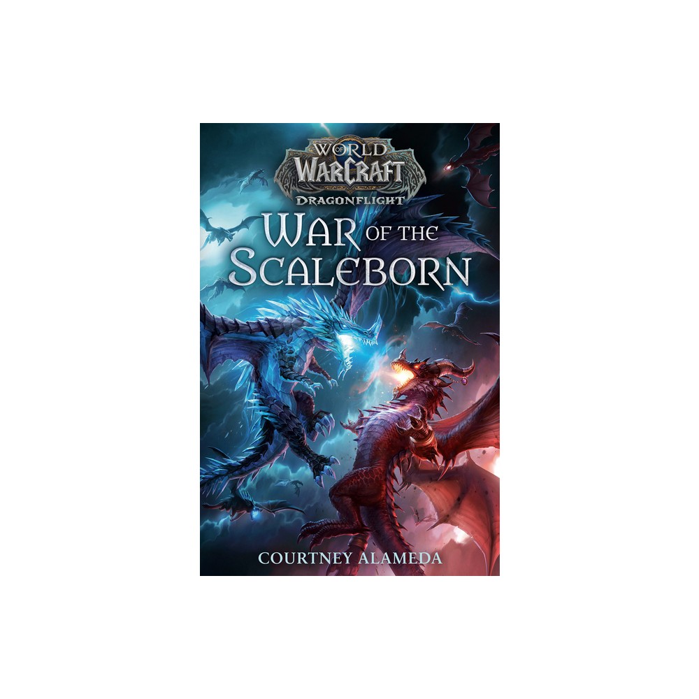 War of the Scaleborn (World of Warcraft - by Courtney Alameda (Paperback)