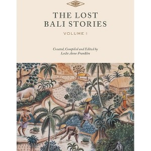 The Lost Bali Stories - by  Leslie Anne Franklin (Paperback) - 1 of 1