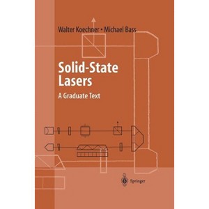 Solid-State Lasers - (Advanced Texts in Physics) by  Walter Koechner & Michael Bass (Paperback) - 1 of 1