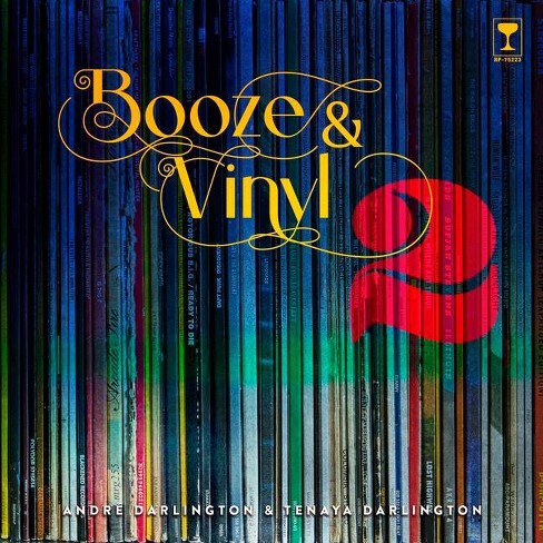 Booze & Vinyl Vol. 2 - By André Darlington & Tenaya Darlington ...