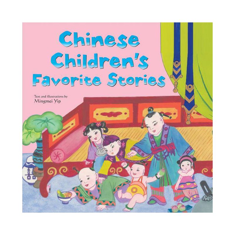 Chinese Children's Favorite Stories - (Favorite Children's Stories) by  Mingmei Yip (Hardcover), 1 of 2