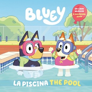 Bluey: The Pool/La Piscina (Bilingual English-Spanish Edition) - by  Penguin Young Readers Licenses (Paperback) - 1 of 1