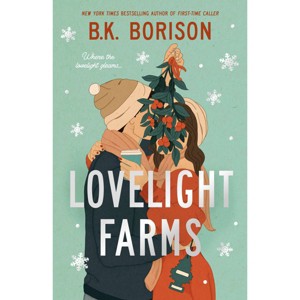 Lovelight Farms - by B.K. Borison (Paperback) - 1 of 1
