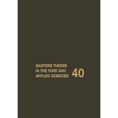 Masters Theses in the Pure and Applied Sciences - by  Wade H Shafer (Paperback)