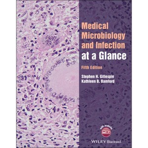Medical Microbiology and Infection at a Glance - (At a Glance) 5th Edition by  Stephen H Gillespie & Kathleen B Bamford (Paperback) - 1 of 1