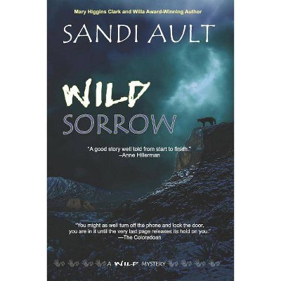 Wild Sorrow - (Wild Mystery) by  Sandi Ault (Paperback)