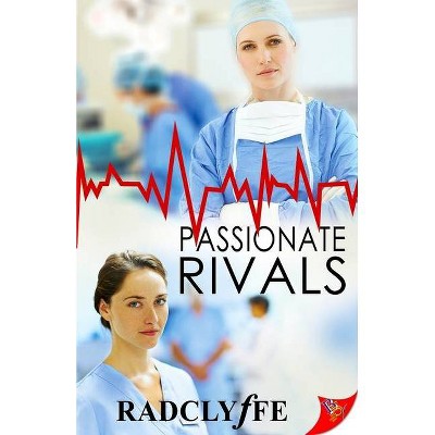 Passionate Rivals - (Pmc Hospital Romance) by  Radclyffe (Paperback)