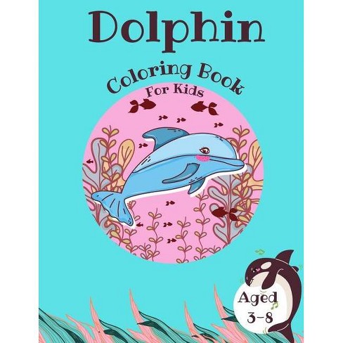 Download Dolphin Coloring Book For Kids By Philip Alverson Paperback Target