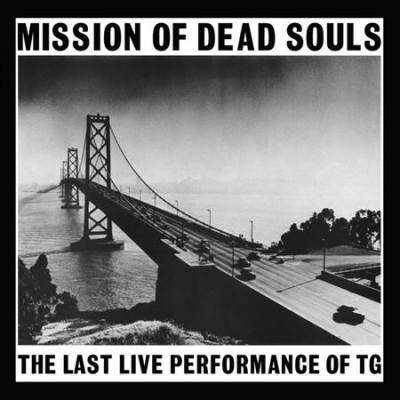 Throbbing Gristle - Mission of Dead Souls (Vinyl)