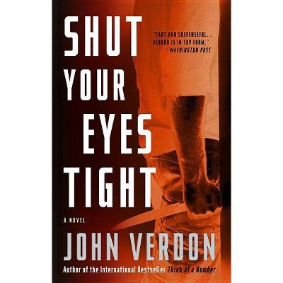 Shut Your Eyes Tight - (Dave Gurney Novel) by  John Verdon (Paperback)