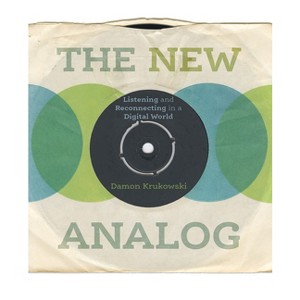 The New Analog - by  Damon Krukowski (Hardcover) - 1 of 1