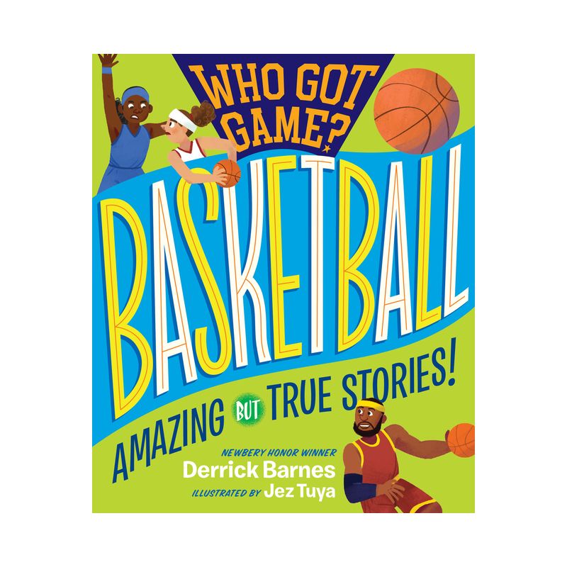Who Got Game?: Basketball - by  Derrick D Barnes (Paperback), 1 of 2