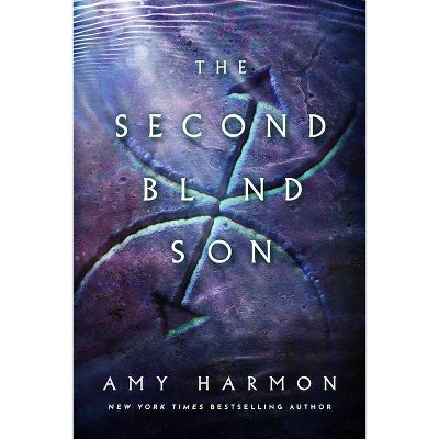 The Second Blind Son - (The Chronicles of Saylok) by  Amy Harmon (Paperback)