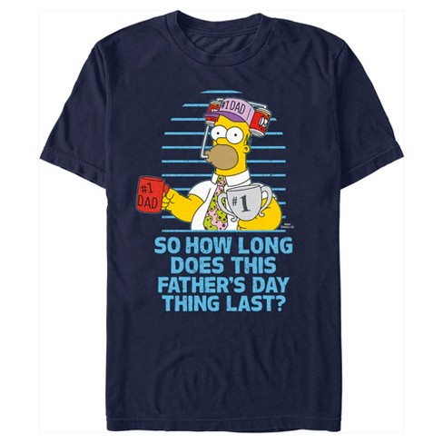 Men's The Simpsons Homer So How Long Does This Father's Day Thing Last ...