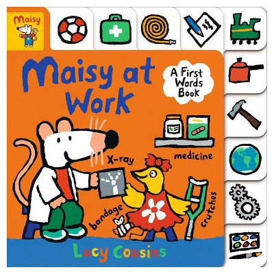 Maisy at Work: A First Words Book - by  Lucy Cousins (Board Book)