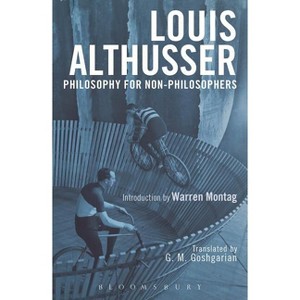 Philosophy for Non-Philosophers - by  Louis Althusser (Paperback) - 1 of 1