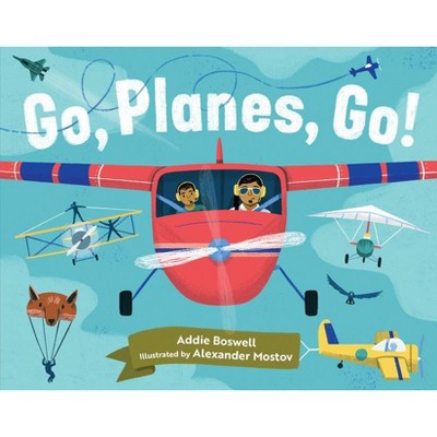 Go, Planes, Go! - (In Motion) by  Addie Boswell (Board Book)