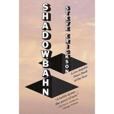  Shadowbahn - by  Steve Erickson (Paperback) 