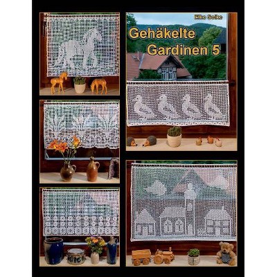 Gehäkelte Gardinen 5 - by  Elke Selke (Paperback)