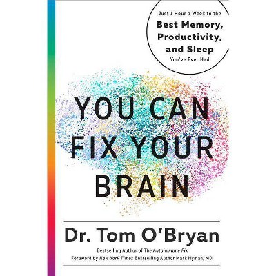 You Can Fix Your Brain - by  Tom O'Bryan (Hardcover)