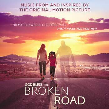 God Bless the Broken Road & Various - God Bless the Broken Road (Music From and Inspired by the Original Motion Picture) (CD)