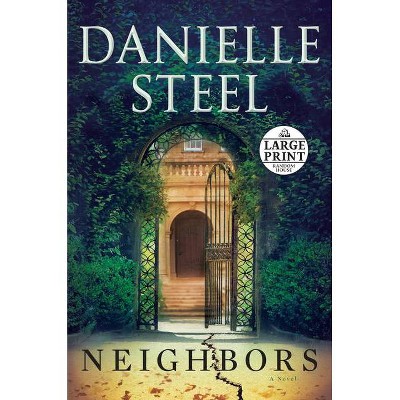 Neighbors - Large Print by  Danielle Steel (Paperback)