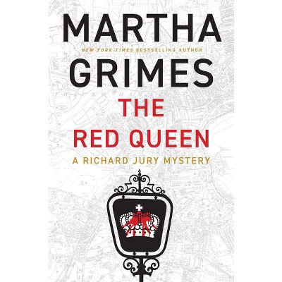 The Red Queen - by  Martha Grimes (Hardcover)
