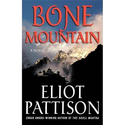 Bone Mountain - (Inspector Shan Tao Yun) by  Eliot Pattison (Paperback)