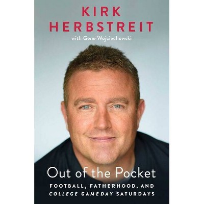 Out of the Pocket - by  Kirk Herbstreit (Hardcover)