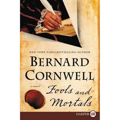 Fools and Mortals - Large Print by  Bernard Cornwell (Paperback)