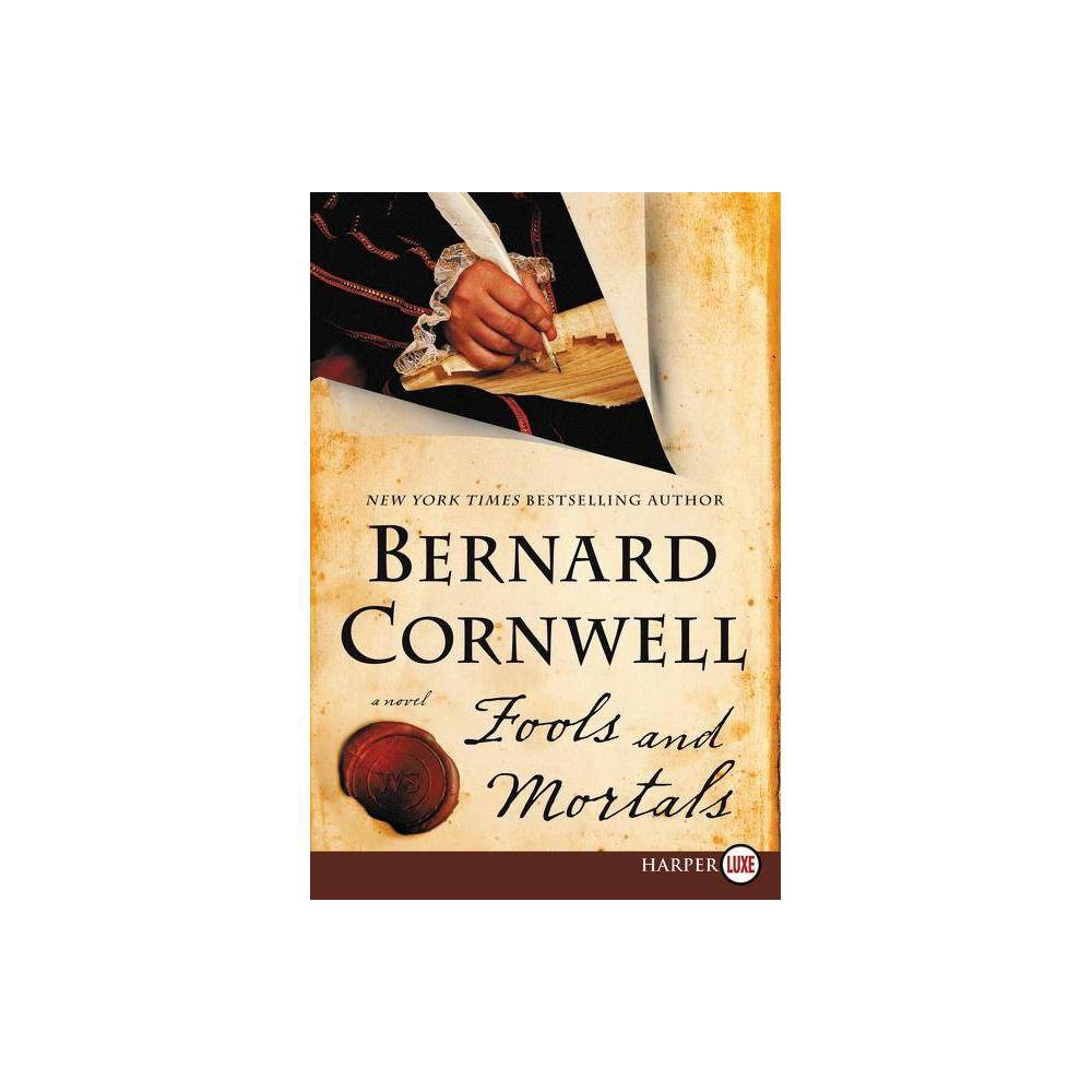Fools and Mortals LP - Large Print by Bernard Cornwell (Paperback)