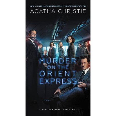 Murder on the Orient Express: A Hercule Poirot Mystery 10/31/2017 - by Agatha Christie (Paperback)