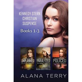 Kennedy Stern Christian Suspense Books 1-3 - by  Alana Terry (Paperback)