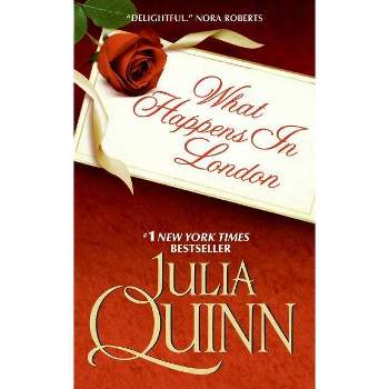 What Happens in London - by  Julia Quinn (Paperback)
