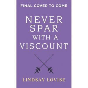 Never Spar with a Viscount - by  Lindsay Lovise (Paperback) - 1 of 1