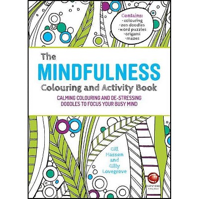 The Mindfulness Colouring And Activity Book - By Gill Hasson & Gilly ...