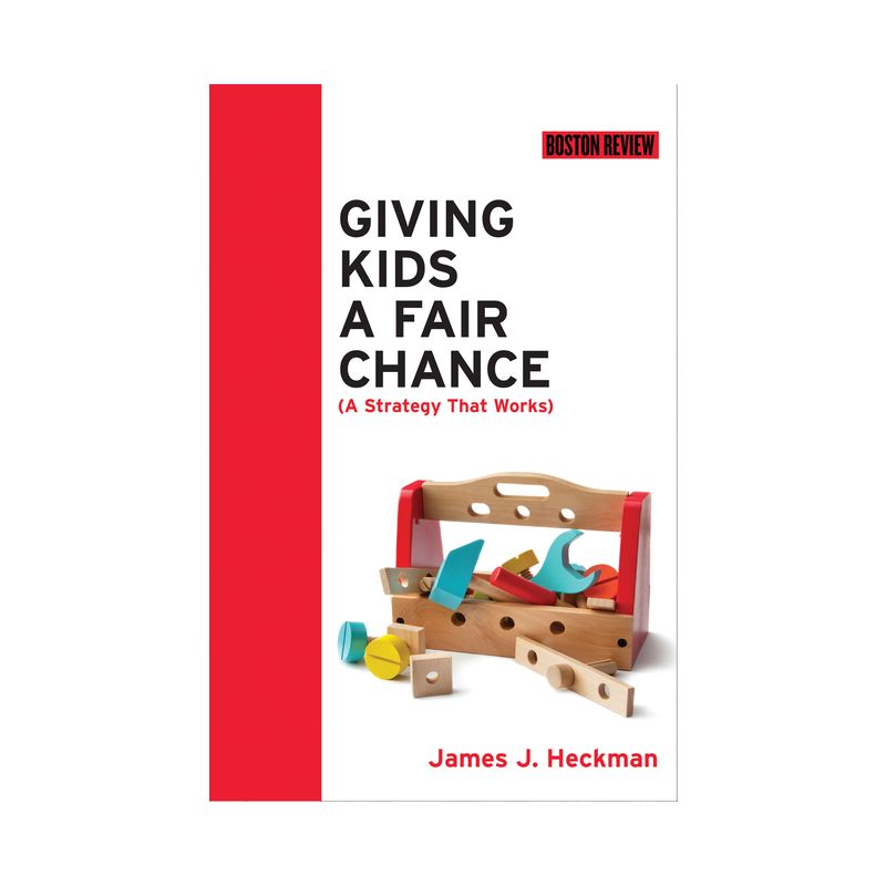 Giving Kids a Fair Chance - (Boston Review Books) by  James J Heckman (Paperback), 1 of 2