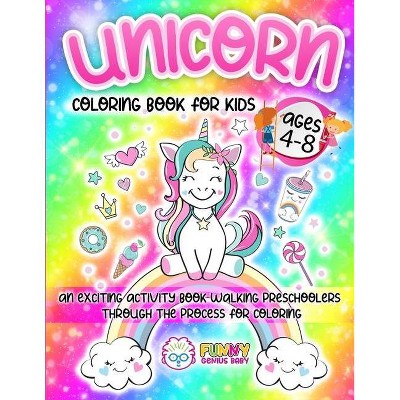 Unicorn Coloring Book For Kids Ages 4-8 - by  Funnygenius Baby (Paperback)